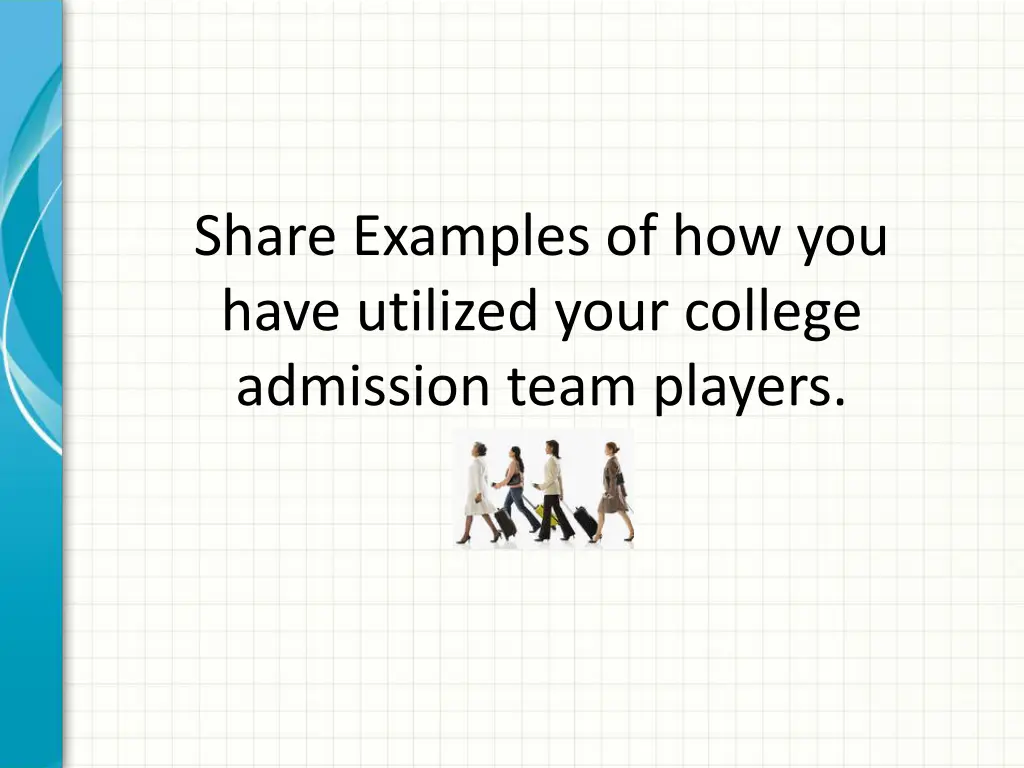share examples of how you have utilized your