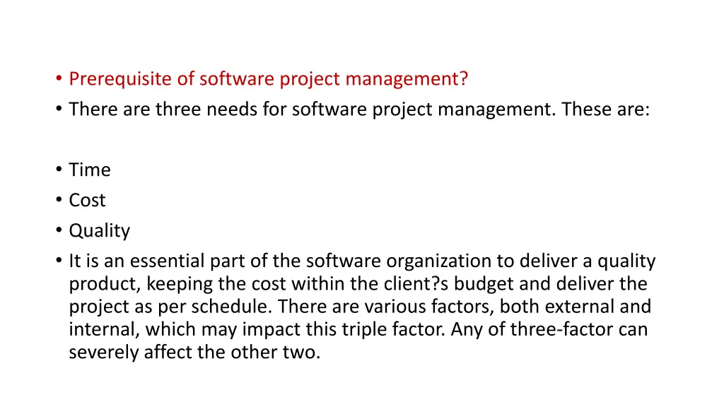 prerequisite of software project management there