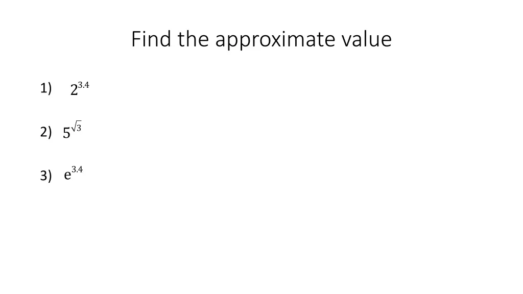 find the approximate value