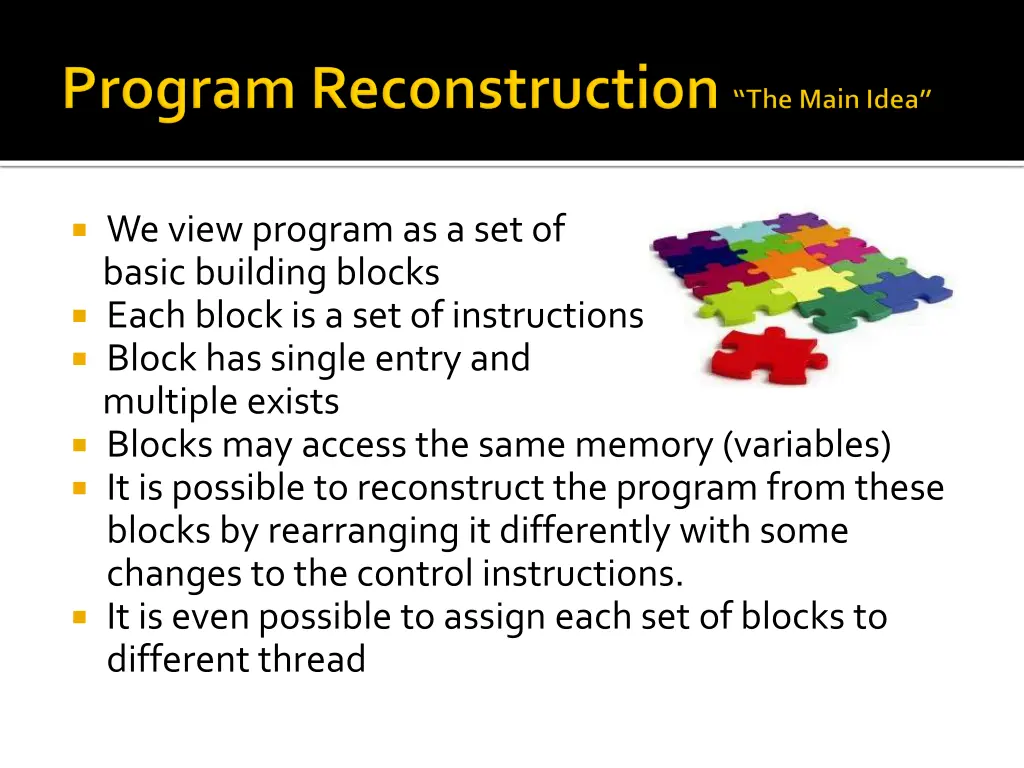 we view program as a set of basic building blocks