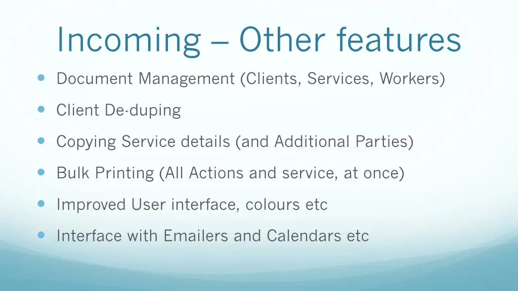 incoming other features
