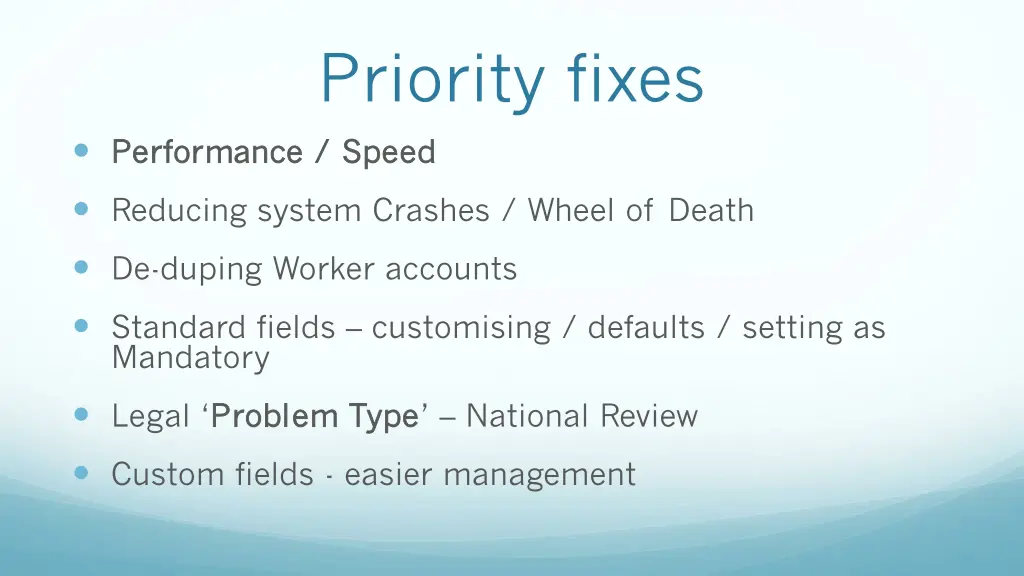 priority fixes