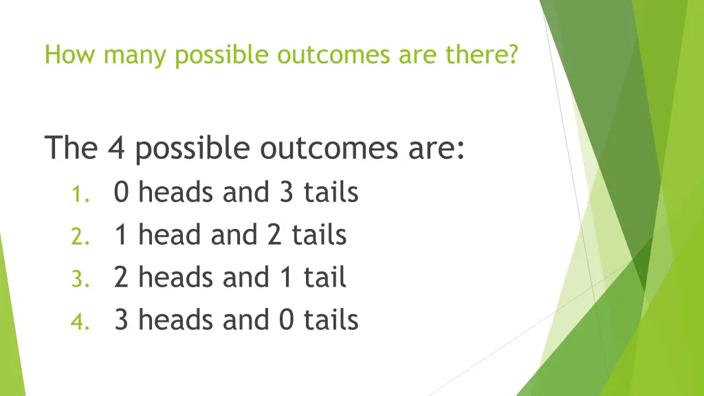 how many possible outcomes are there