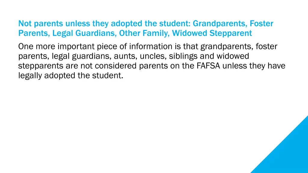 not parents unless they adopted the student
