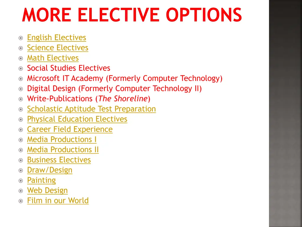 more elective options