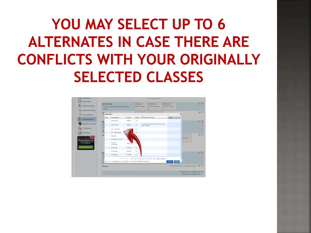 you may select up to 6 alternates in case there