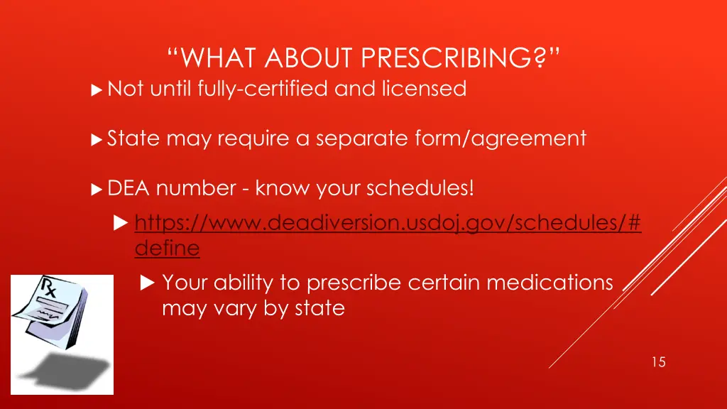 what about prescribing not until fully certified