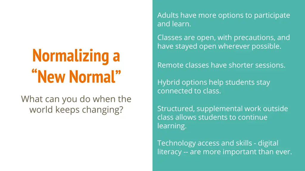 adults have more options to participate and learn