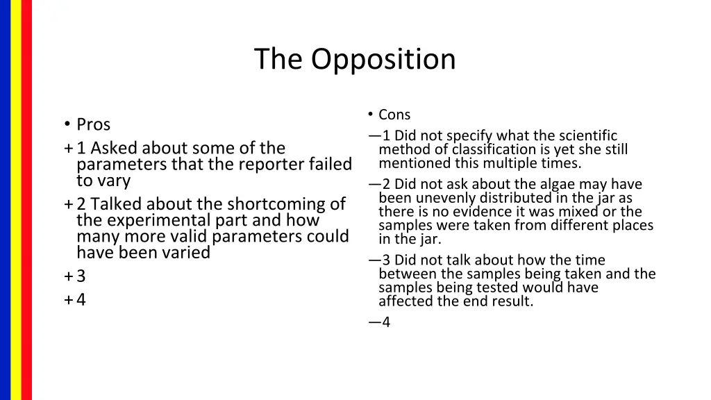 the opposition