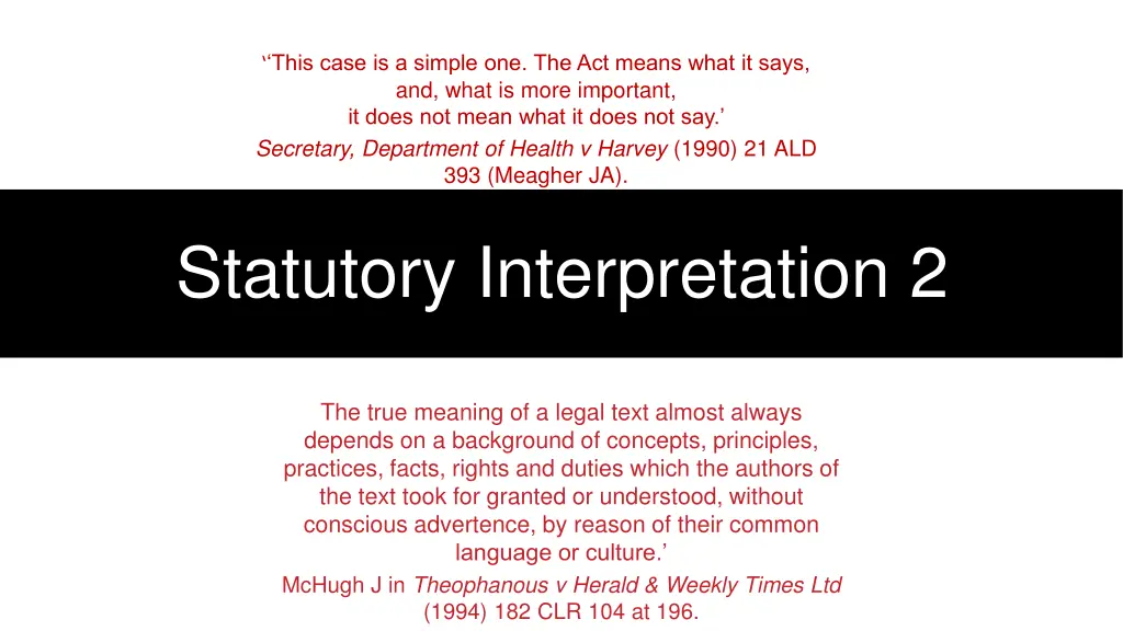 this case is a simple one the act means what