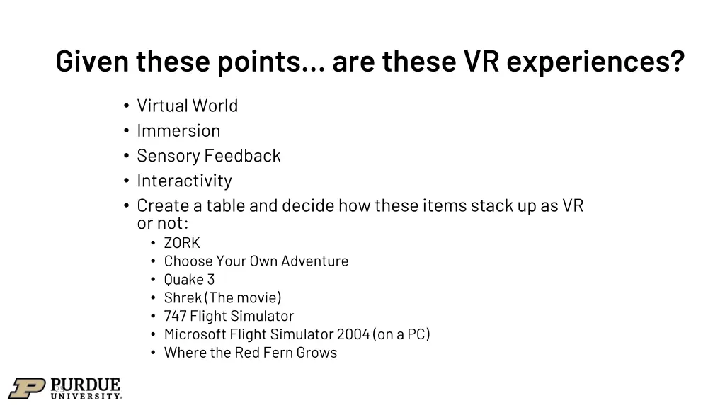 given these points are these vr experiences