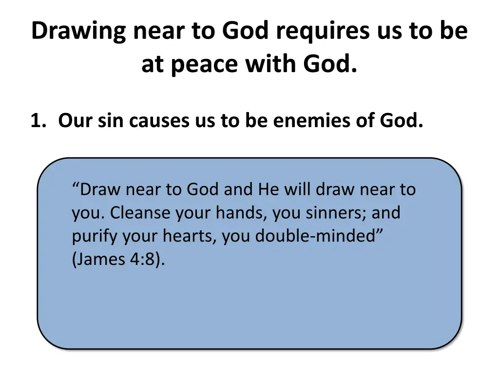 drawing near to god requires us to be at peace 1
