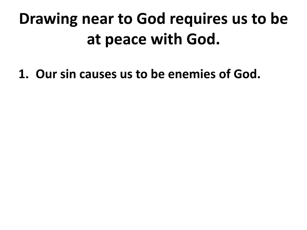 drawing near to god requires us to be at peace