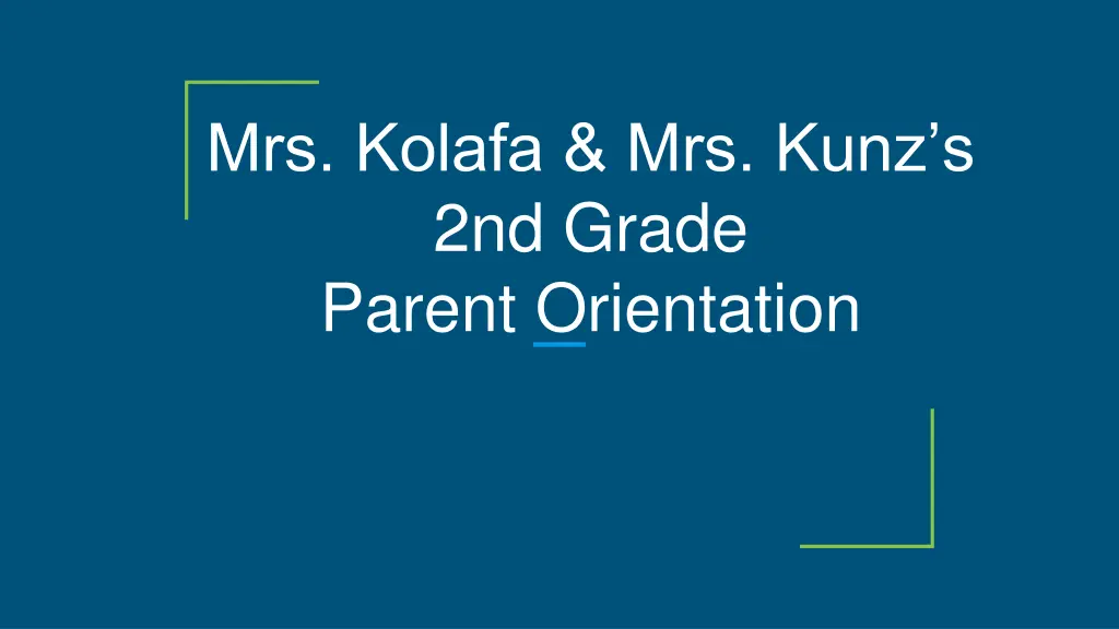 mrs kolafa mrs kunz s 2nd grade parent orientation