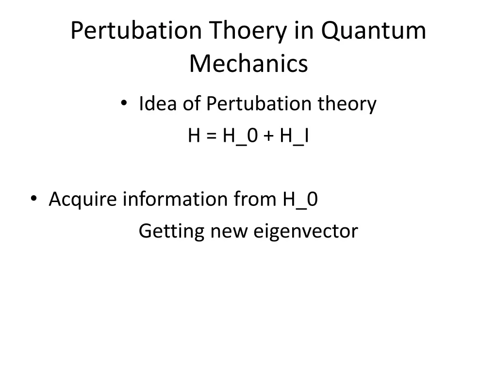 pertubation thoery in quantum mechanics