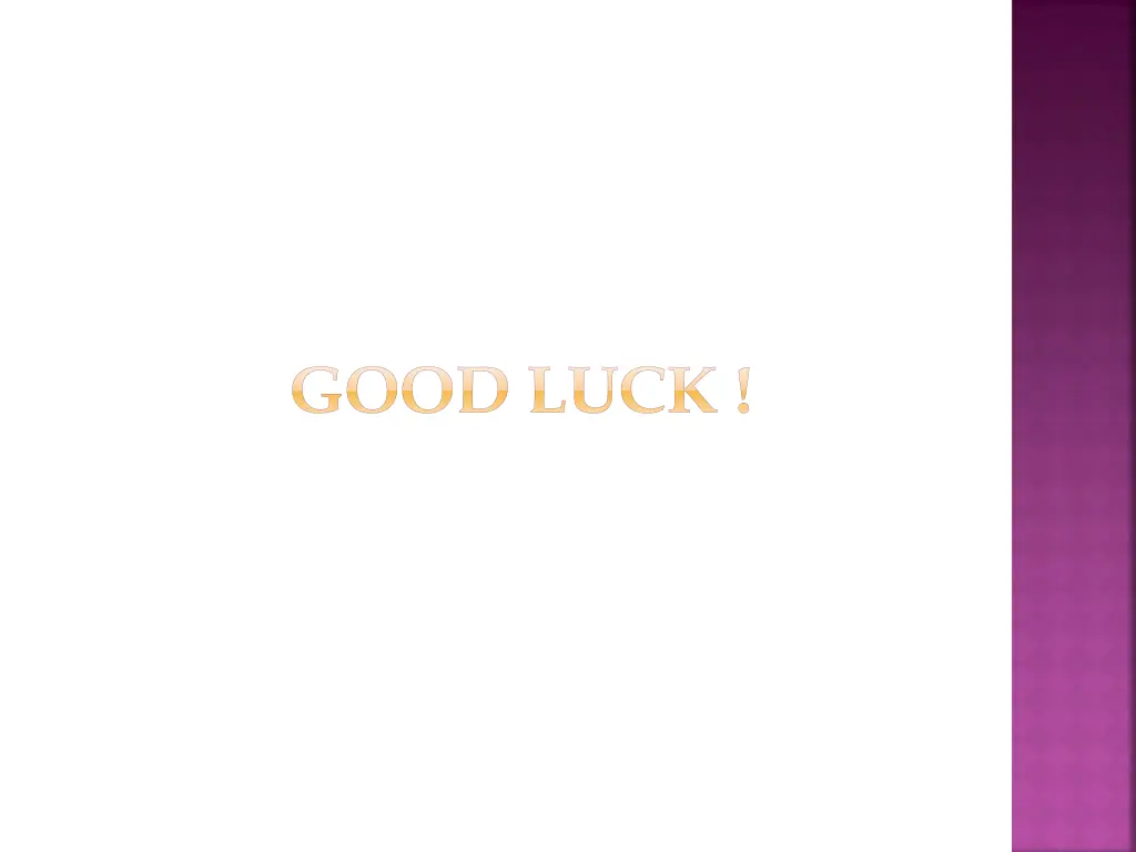 good luck