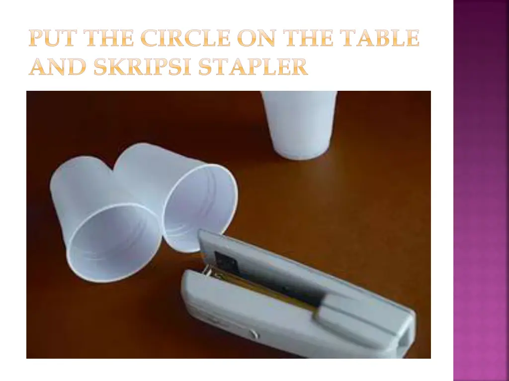 put the circle on the table and skripsi stapler