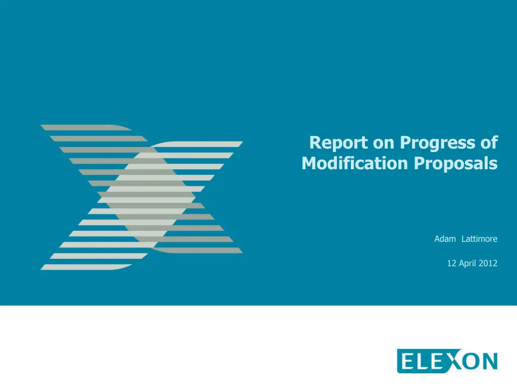 report on progress of modification proposals