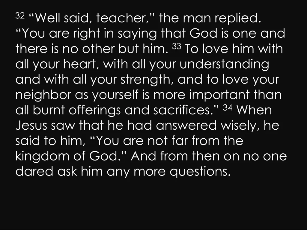 32 well said teacher the man replied
