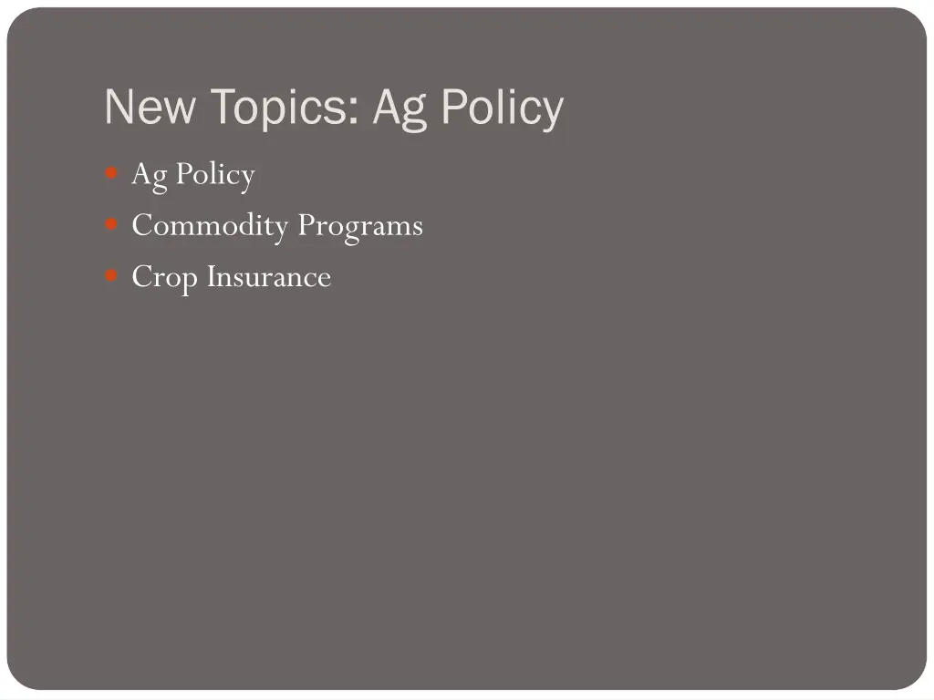 new topics ag policy