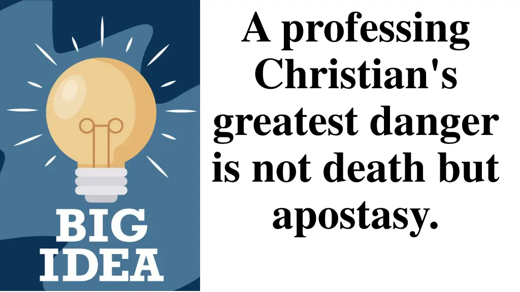 a professing christian s greatest danger