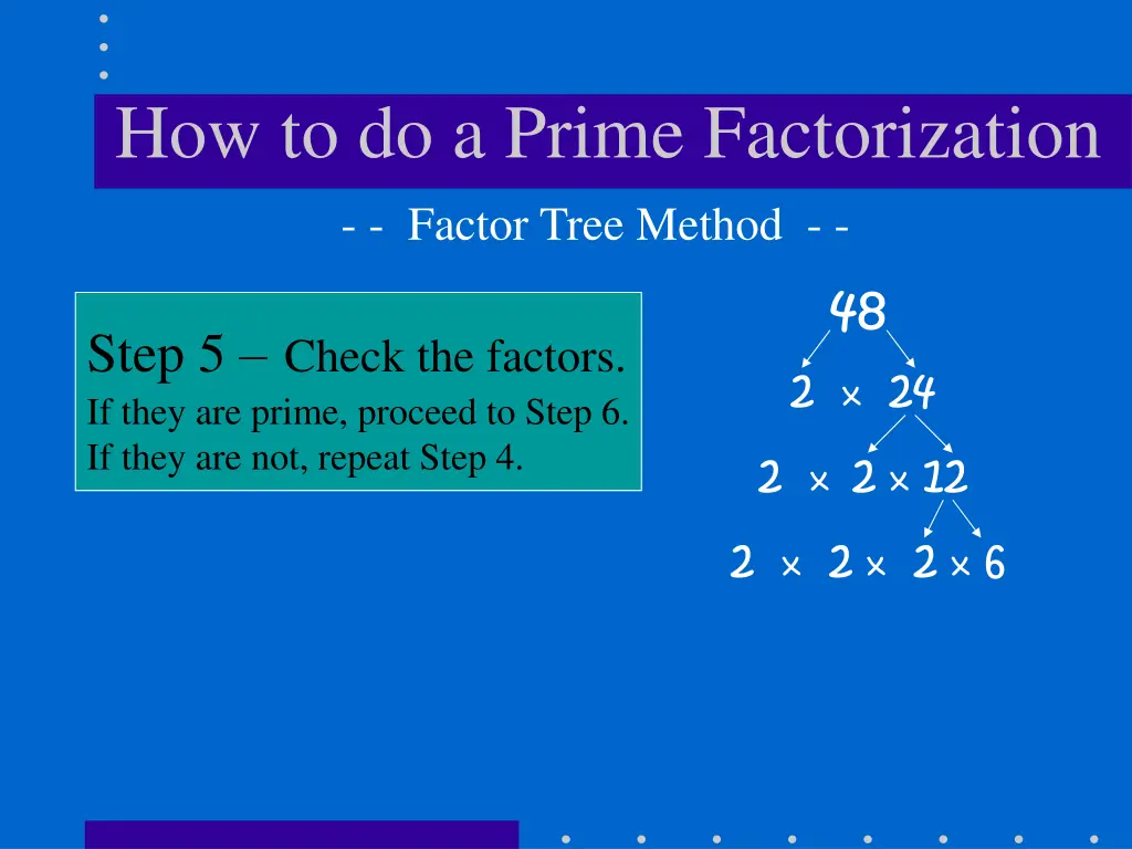how to do a prime factorization factor tree method 2