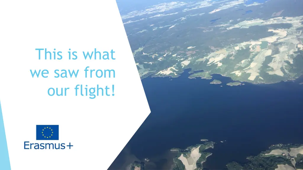 this is what we saw from our flight