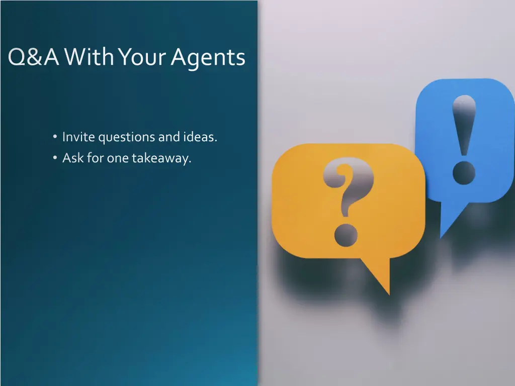 q awith your agents
