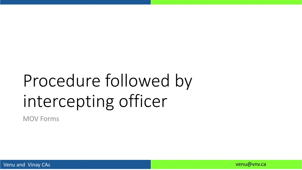 procedure followed by intercepting officer