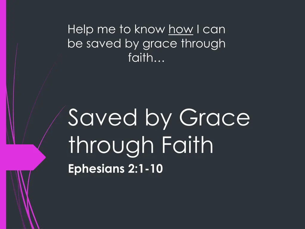 help me to know how i can be saved by grace