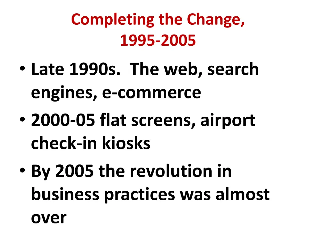 completing the change 1995 2005 late 1990s