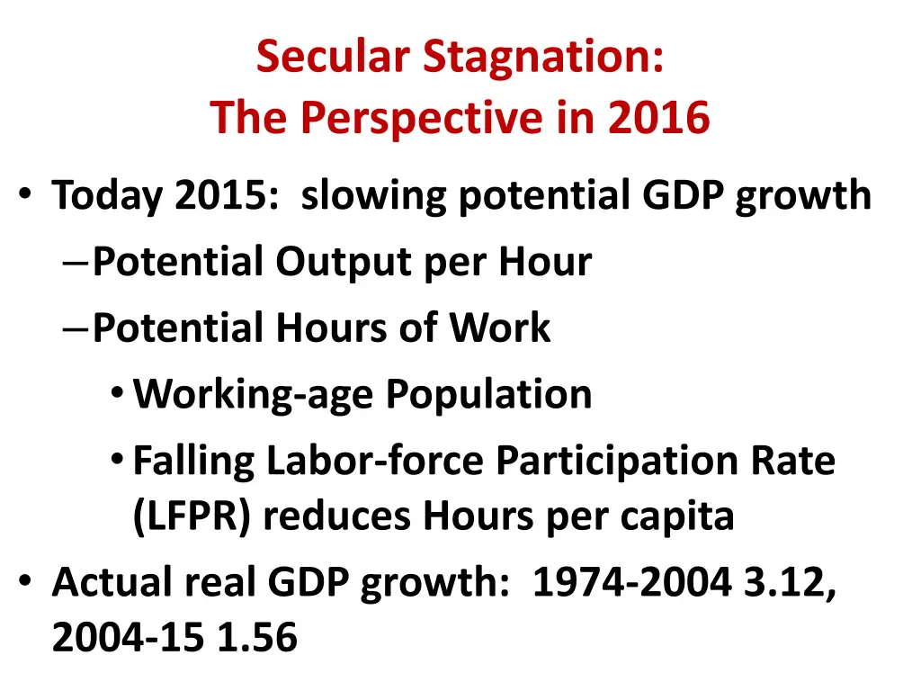 secular stagnation the perspective in 2016 today