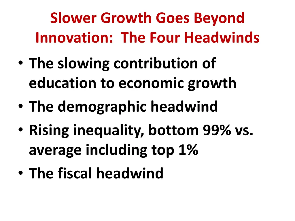 slower growth goes beyond innovation the four