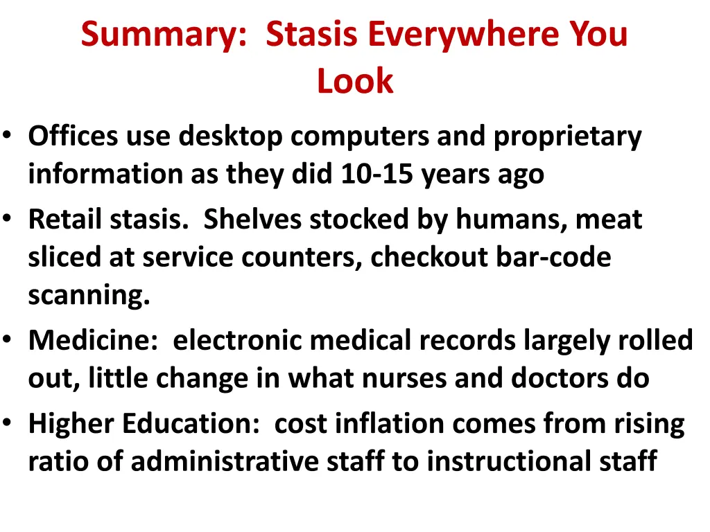 summary stasis everywhere you look offices
