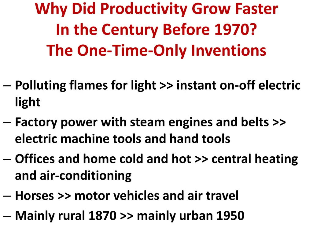 why did productivity grow faster in the century