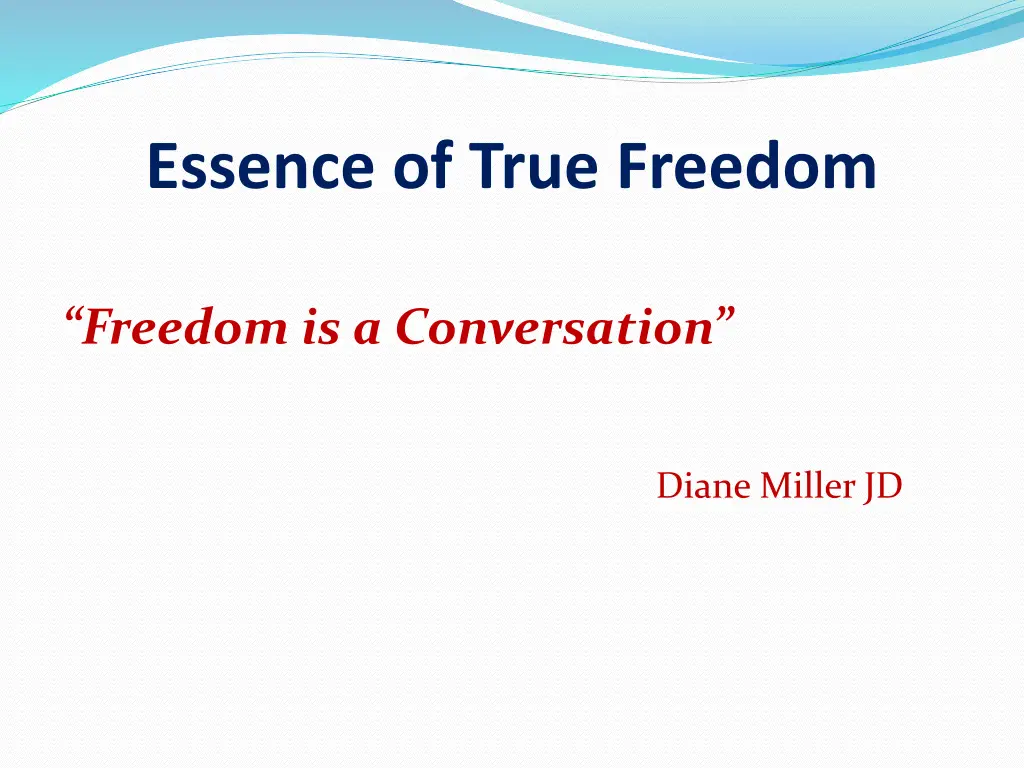 essence of true freedom