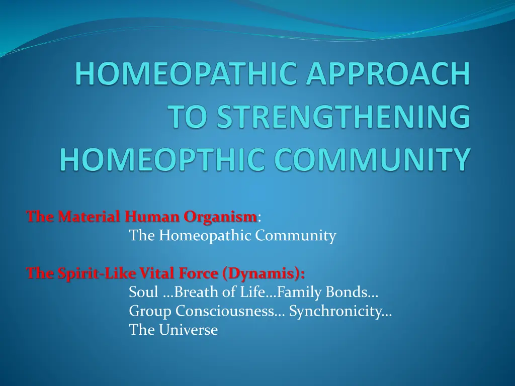 the material human organism the homeopathic