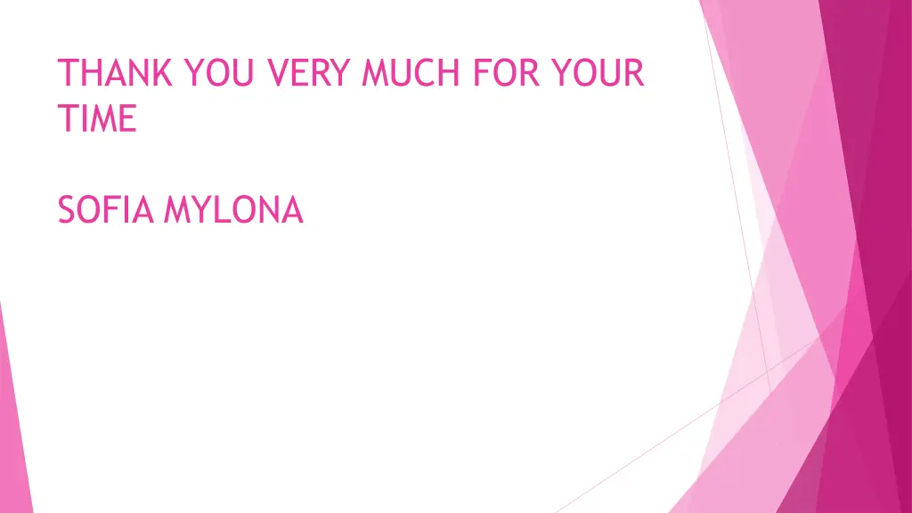 thank you very much for your time
