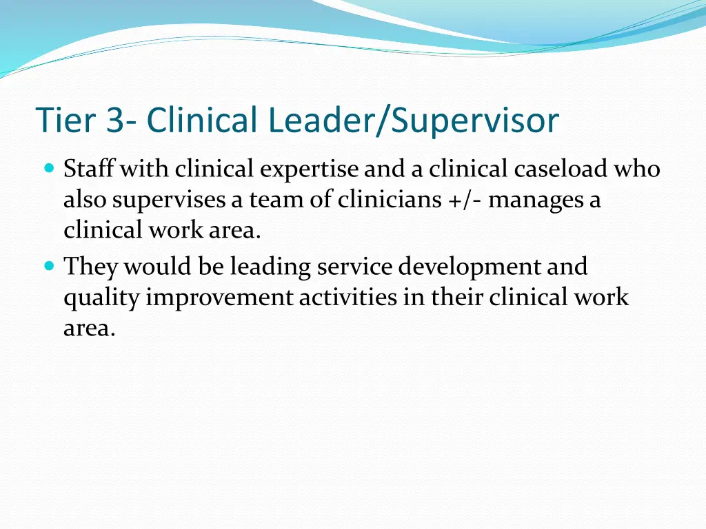 tier 3 clinical leader supervisor
