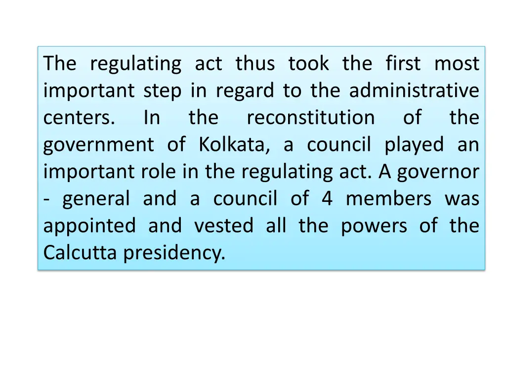 the regulating act thus took the first most
