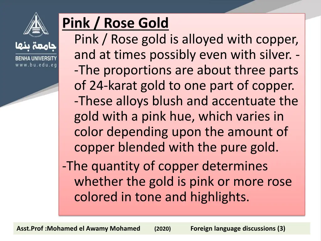 pink rose gold pink rose gold is alloyed with