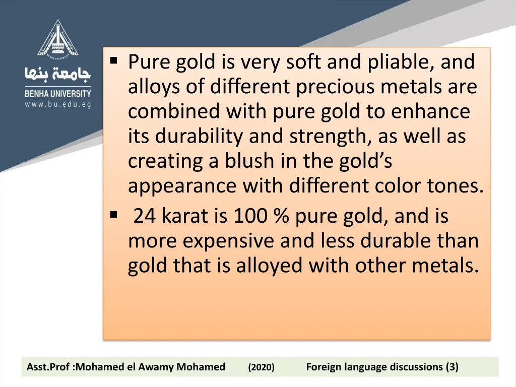 pure gold is very soft and pliable and alloys