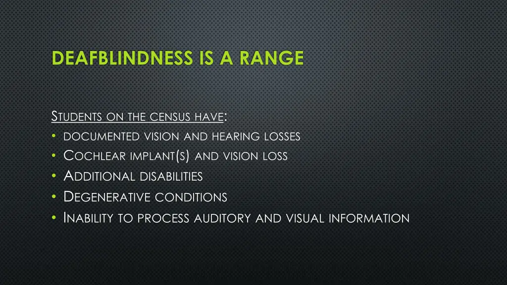 deafblindness is a range