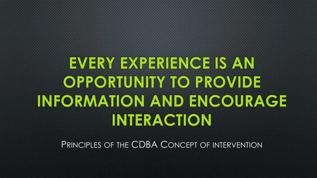 every experience is an opportunity to provide
