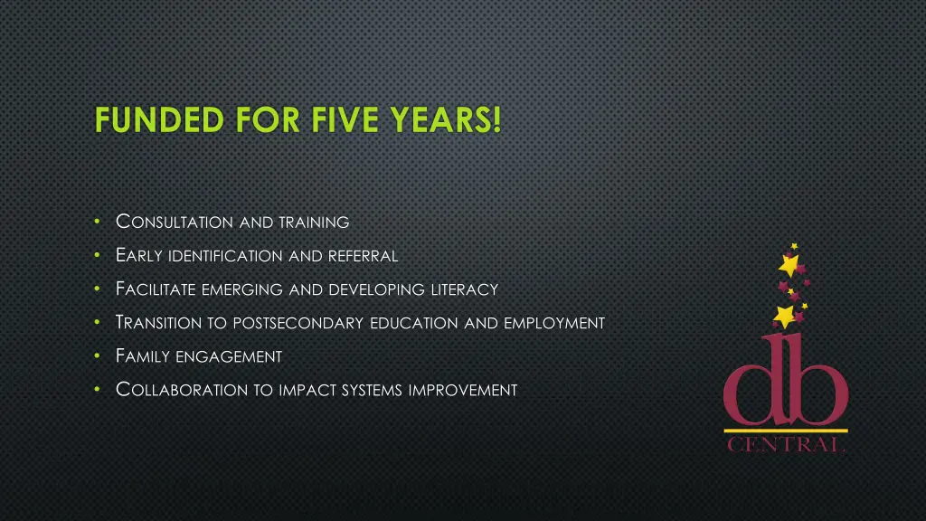 funded for five years