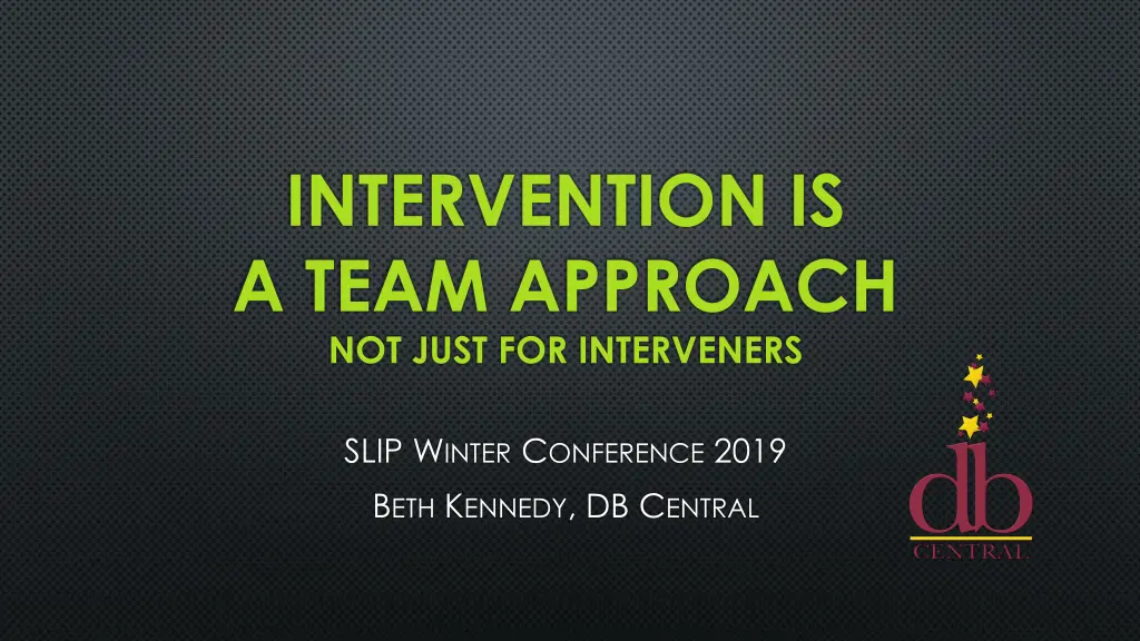 intervention is a team approach not just