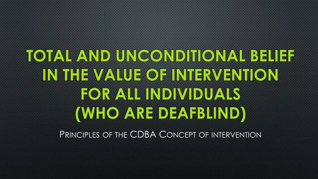 total and unconditional belief in the value