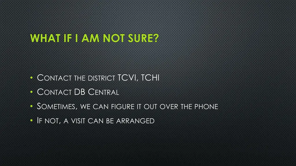 what if i am not sure