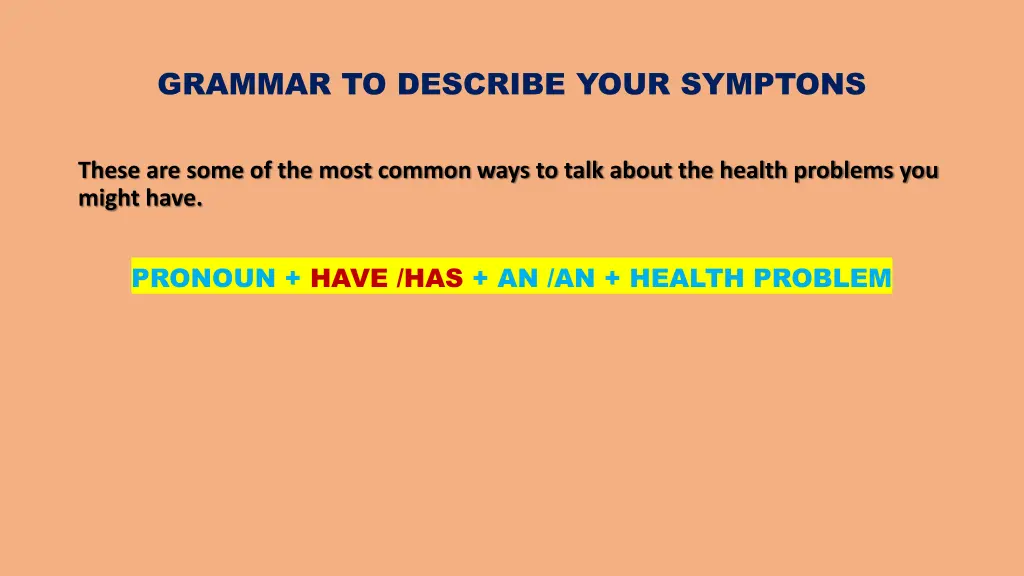 grammar to describe your symptons