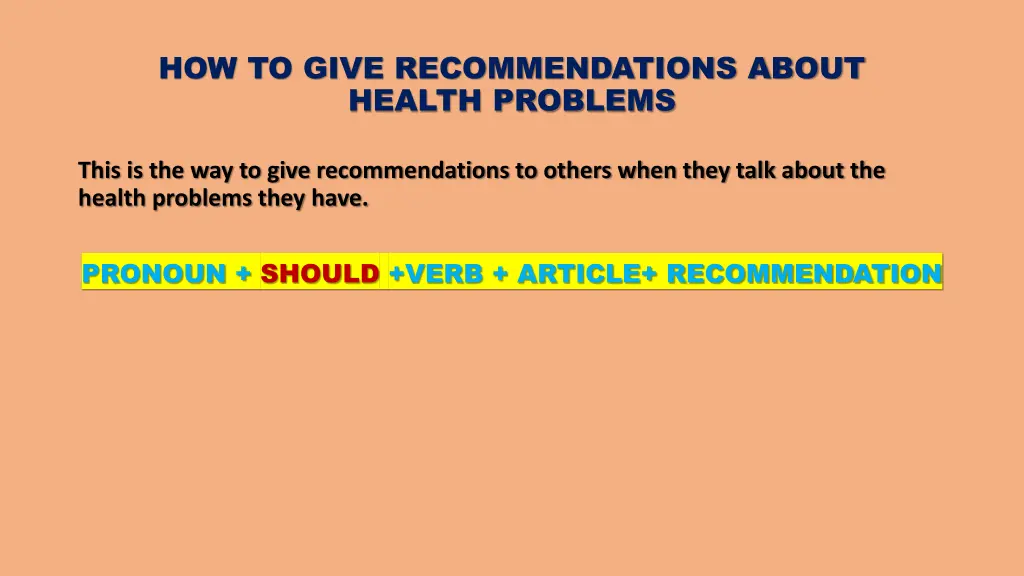 how to give recommendations about health problems